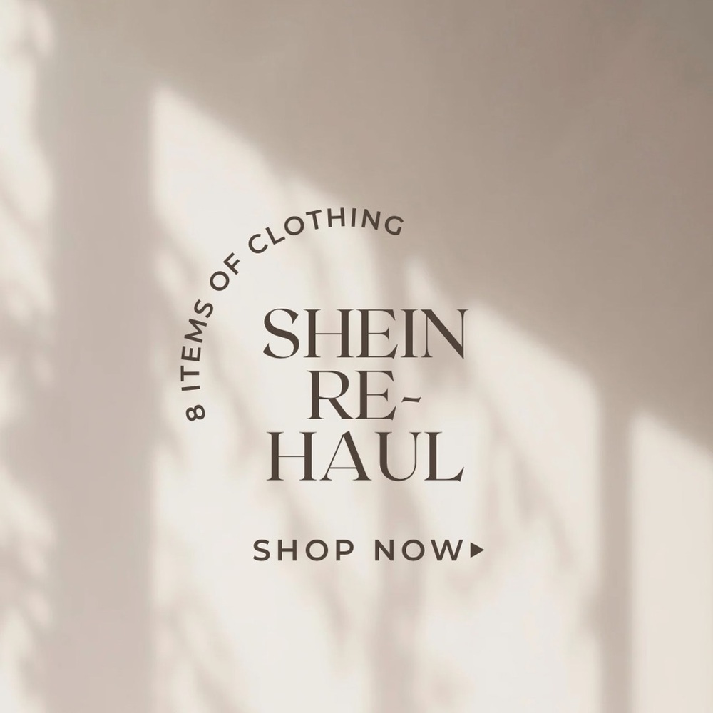 Shein Re-Haul